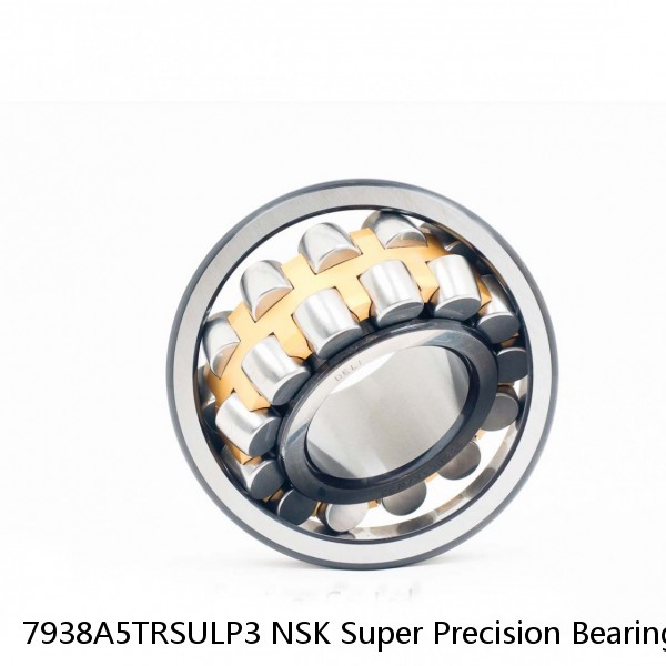 7938A5TRSULP3 NSK Super Precision Bearings