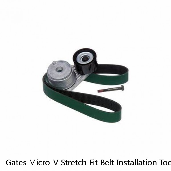 Gates Micro-V Stretch Fit Belt Installation Tool - gat91030