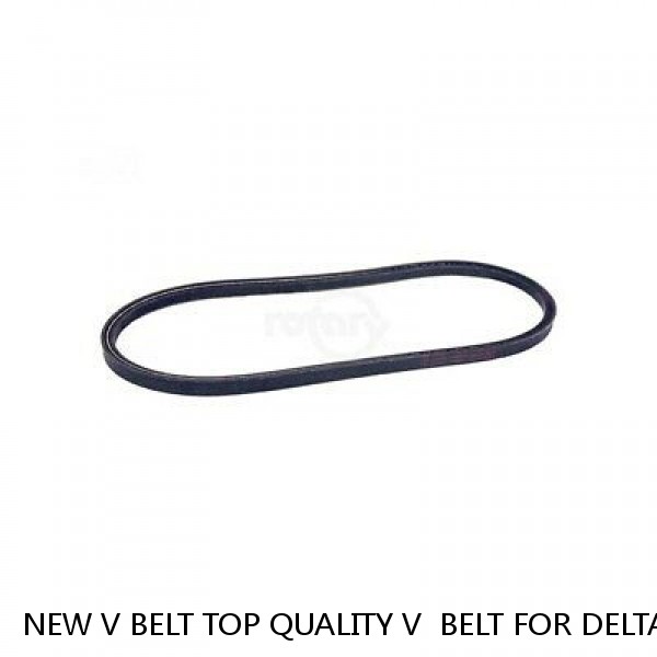 NEW V BELT TOP QUALITY V  BELT FOR DELTA DP350 TYPE 1  12" DRILL PRESS 