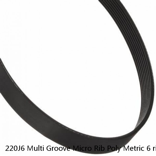 220J6 Multi Groove Micro Rib Poly Metric 6 ribbed V Belt 220-J-6 220 J 6