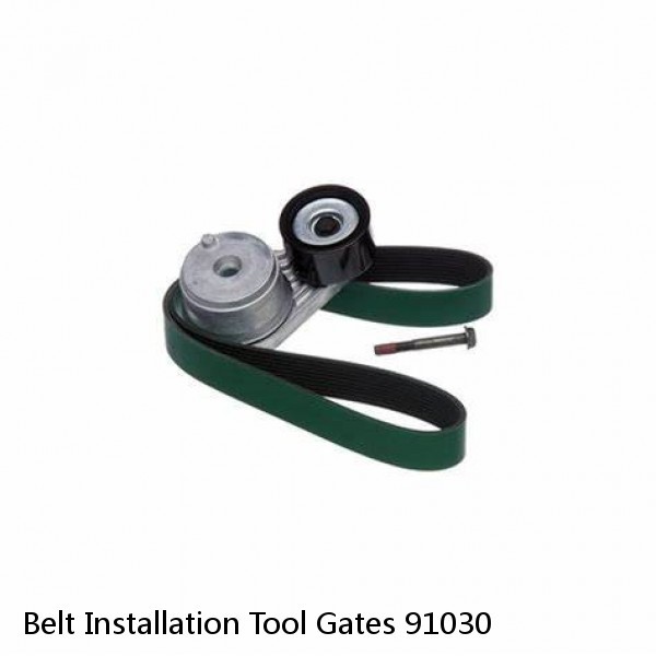 Belt Installation Tool Gates 91030