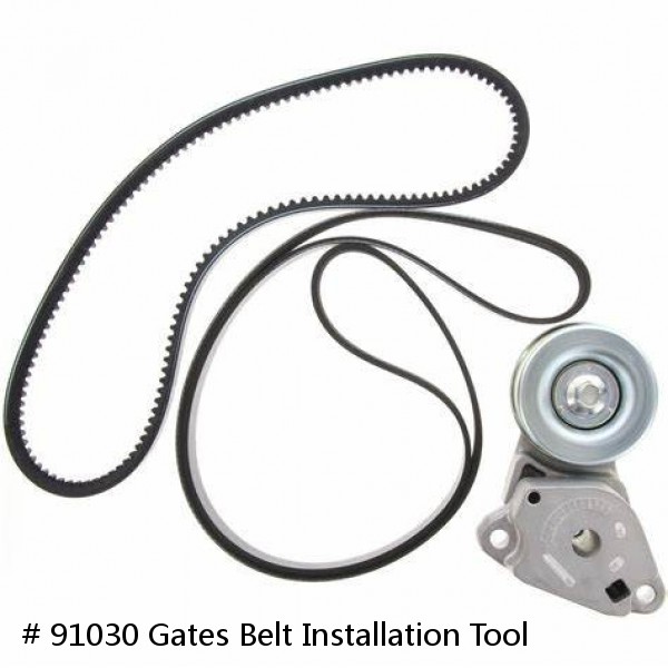 # 91030 Gates Belt Installation Tool